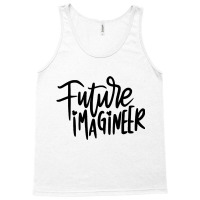 Future Imagineer Tank Top | Artistshot