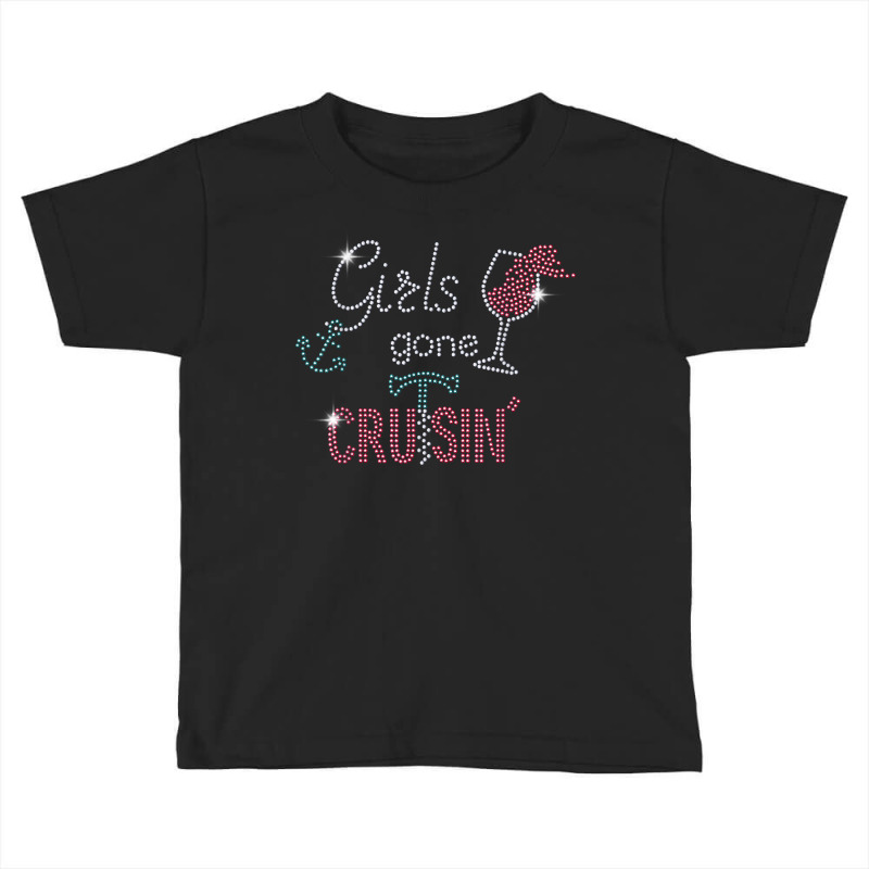 Girls Gone Cruisin Pink Wine Bling Rhinestone Tee For Woman T Shirt Toddler T-shirt by claudettemeskqx | Artistshot