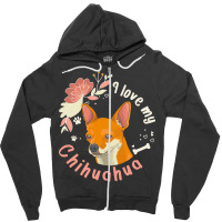 Short Haired Chihuahua T  Shirt I Love My Short Haired Chihuahua Dog O Zipper Hoodie | Artistshot