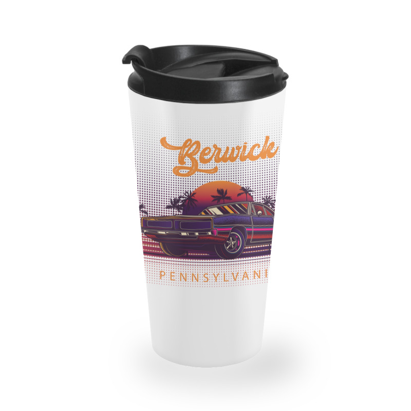 Berwick Pennsylvania Retro Vintage 80s 90s Muscle Cars Retrowave Aesth Travel Mug | Artistshot