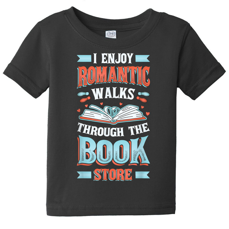 Romantic Walks Through The Book Store Librarian Reading T Shirt Baby Tee by cm-arts | Artistshot