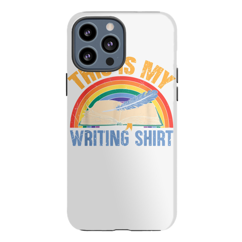 This Is My Writing Shirt T Shirt Iphone 13 Pro Max Case | Artistshot