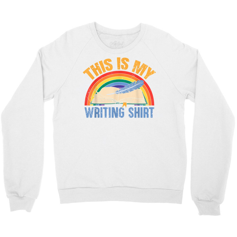 This Is My Writing Shirt T Shirt Crewneck Sweatshirt | Artistshot