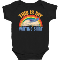 This Is My Writing Shirt T Shirt Baby Bodysuit | Artistshot