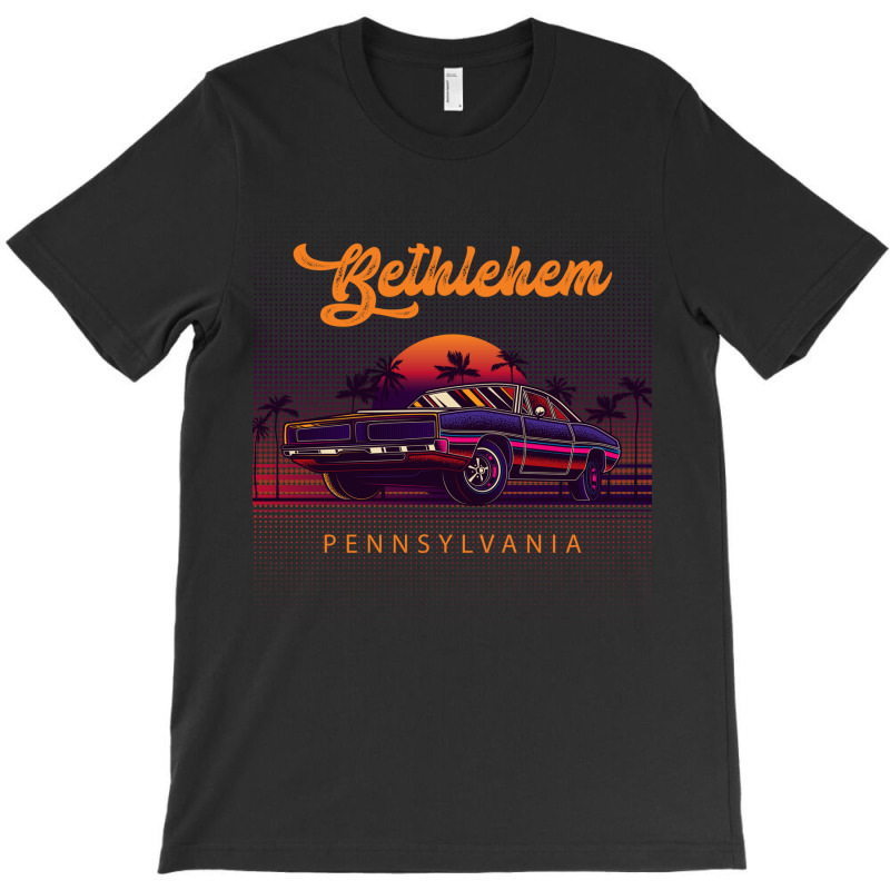 Bethlehem Pennsylvania Retro Vintage 80s 90s Muscle Cars Retrowave Aes T-Shirt by pancakespienova | Artistshot