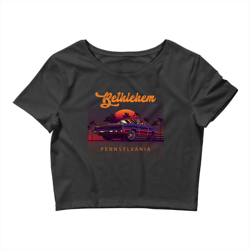 Bethlehem Pennsylvania Retro Vintage 80s 90s Muscle Cars Retrowave Aes Crop Top by pancakespienova | Artistshot