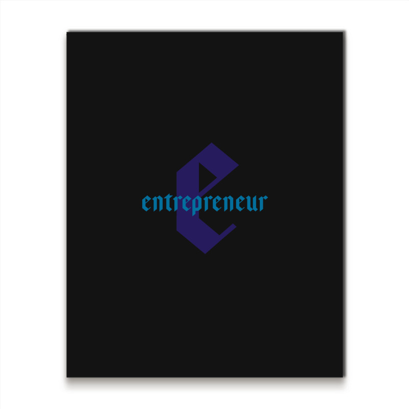 Entrepreneur - For All Business Owners And Start-up Founders Metal Print Vertical | Artistshot