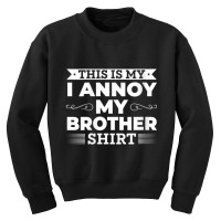 Womens This Is My I Annoy My Brother For Sister V-neck Youth Sweatshirt | Artistshot