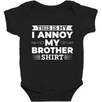 Womens This Is My I Annoy My Brother For Sister V-neck Baby Bodysuit | Artistshot