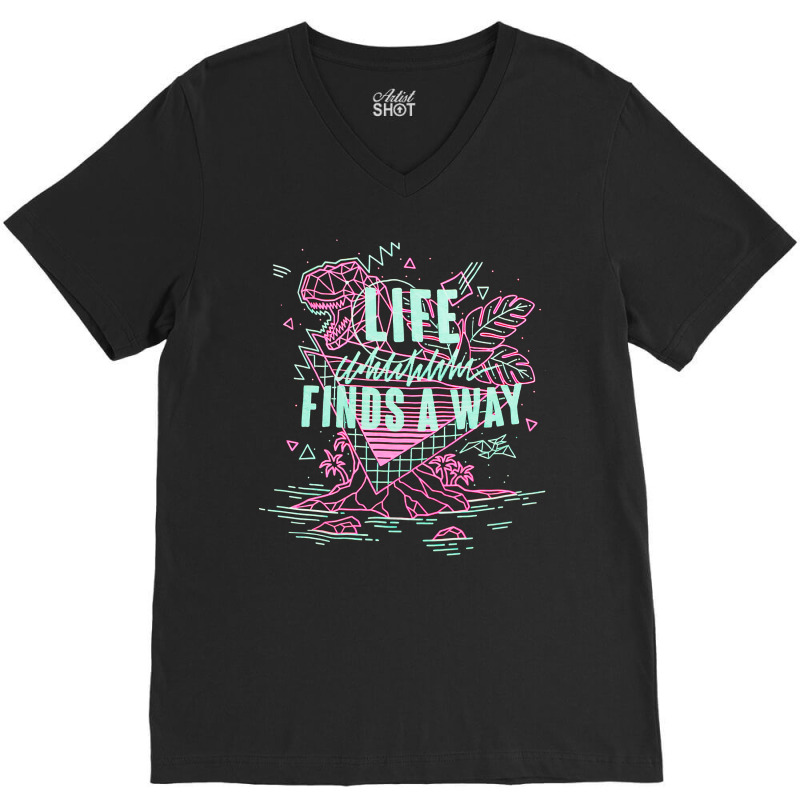 Life Finds A Way, Life Finds A Way Art, Life Finds A Way Vintage, Life V-neck Tee | Artistshot