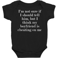 I'm Not Sure If I Should Tell Him, But I Think My... Raglan Baseball T Baby Bodysuit | Artistshot