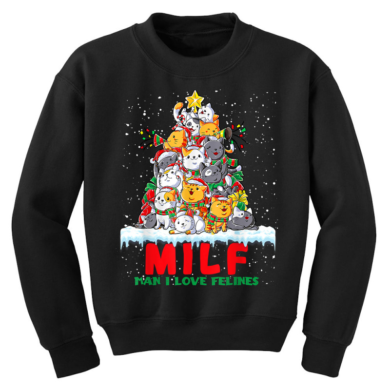 Milf Man I Love Felines Cat Christmas Tree T Shirt Youth Sweatshirt | Artistshot