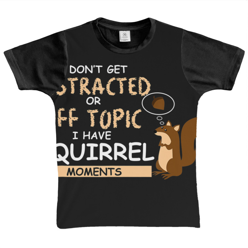 I Dont Get Distracted Off Topic Have Squirrel Moment Graphic Youth T-shirt by cm-arts | Artistshot