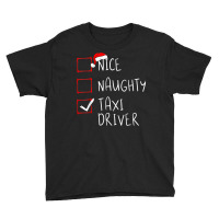 Nice Naughty Taxi Driver Christmas List Cabbie Santa Claus Youth Tee | Artistshot