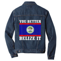 You Better Belize It Belize Flag Pride Men Denim Jacket | Artistshot