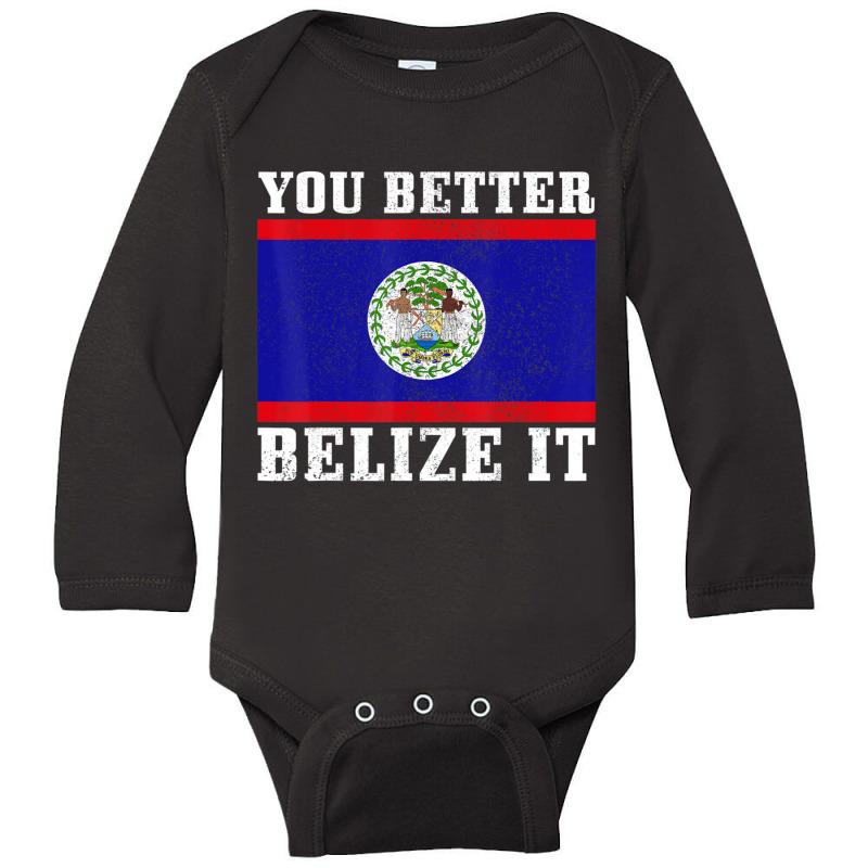 You Better Belize It Belize Flag Pride Long Sleeve Baby Bodysuit by cm-arts | Artistshot