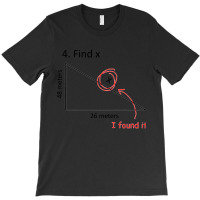 Find X I Found It Funny Math Pun Funny Find X T-shirt | Artistshot