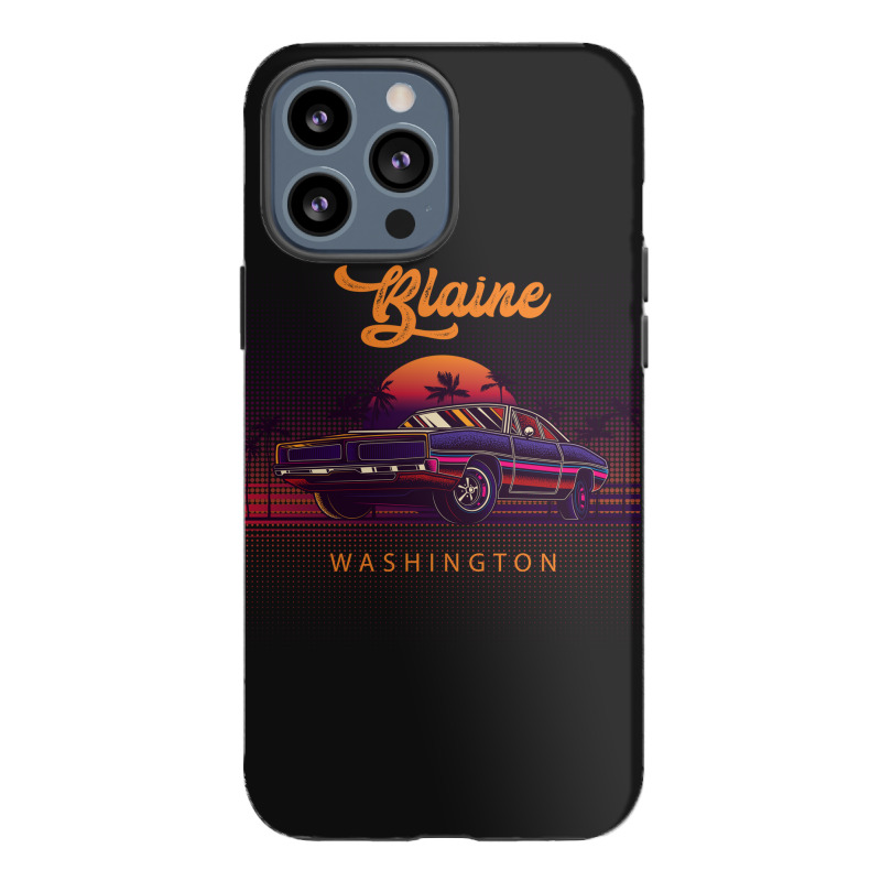 Blaine Washington Retro Vintage 80s 90s Muscle Cars Retrowave Aestheti Iphone 13 Pro Max Case | Artistshot