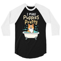 I Make Puppies Pretty Fur Artist Dog Groomer 3/4 Sleeve Shirt | Artistshot