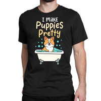 I Make Puppies Pretty Fur Artist Dog Groomer Classic T-shirt | Artistshot