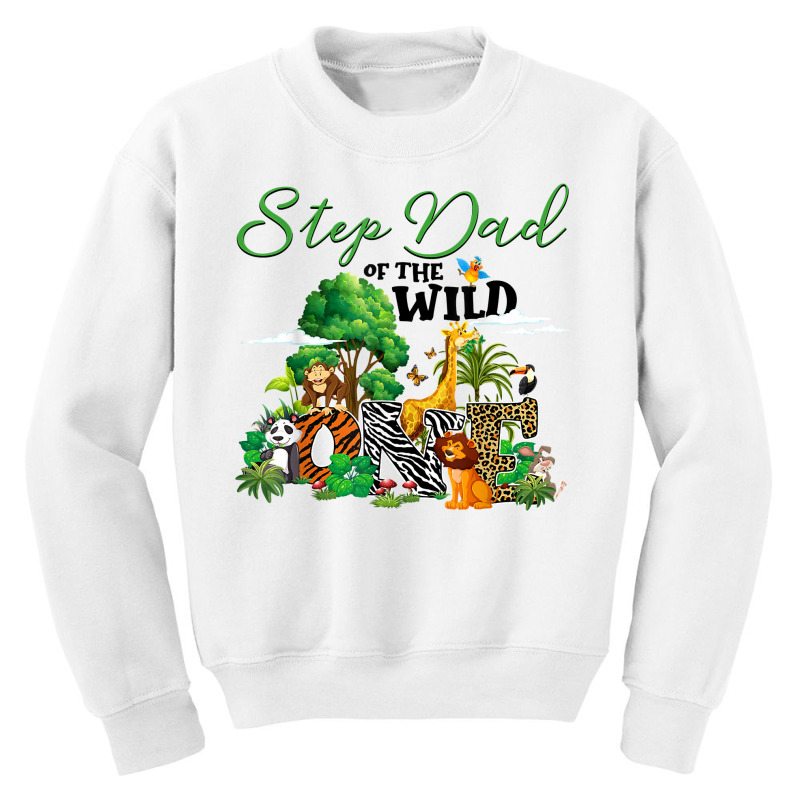 Step Dad Of The Wild One Zoo Birthday Safari Jungle Animal T Shirt Youth Sweatshirt by cm-arts | Artistshot