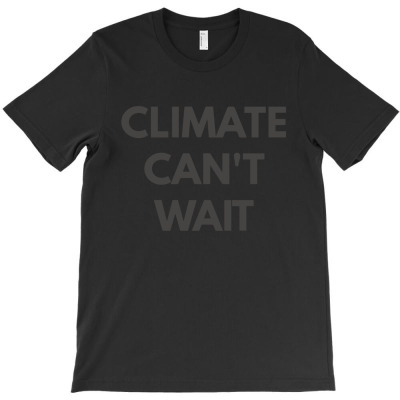 Climate Can't Wait T-shirt Designed By M1ra