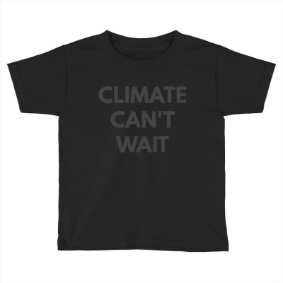Climate Can't Wait Toddler T-shirt Designed By M1ra