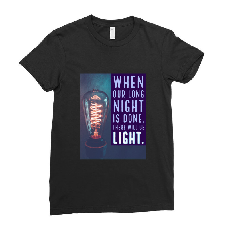 There Will Be Light Ladies Fitted T-Shirt by JosephVanlandingham | Artistshot