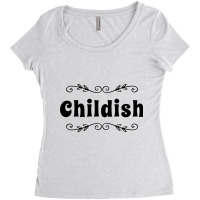 Childish Tgf Women's Triblend Scoop T-shirt | Artistshot