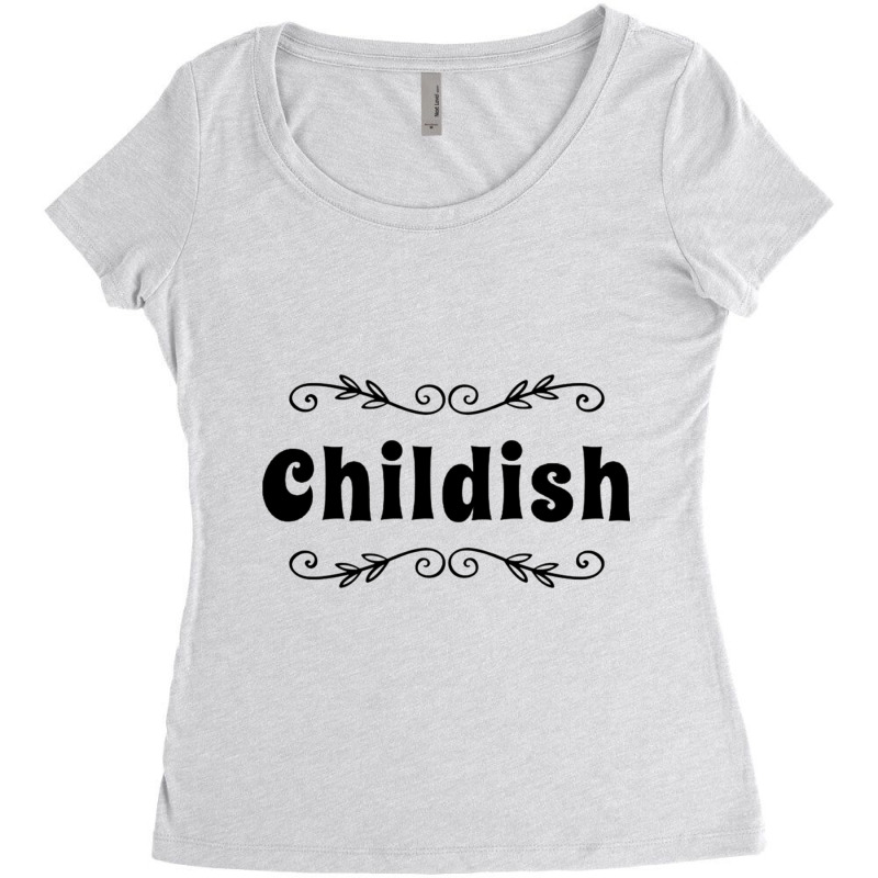 Childish Tgf Women's Triblend Scoop T-shirt by cm-arts | Artistshot