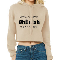 Childish Tgf Cropped Hoodie | Artistshot