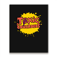 Toxic Crusaders, The Toxic Crusaders, Toxic, Crusaders, Toxic Crusader Metal Print Vertical | Artistshot