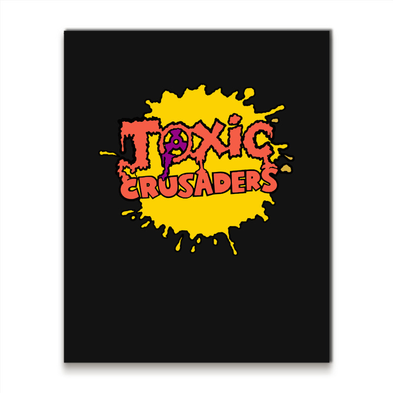 Toxic Crusaders, The Toxic Crusaders, Toxic, Crusaders, Toxic Crusader Metal Print Vertical | Artistshot