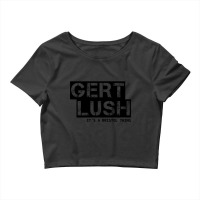 Gert Lush - It_s A Bristol Thing - Black Text Crop Top | Artistshot