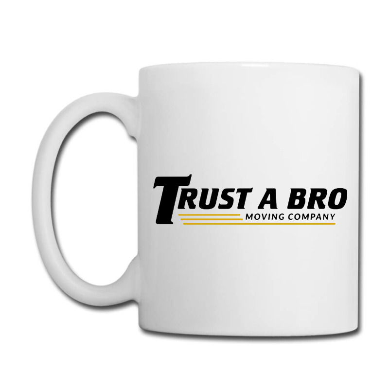 Trust A Bro Coffee Mug | Artistshot