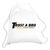 Trust A Bro Drawstring Bags | Artistshot