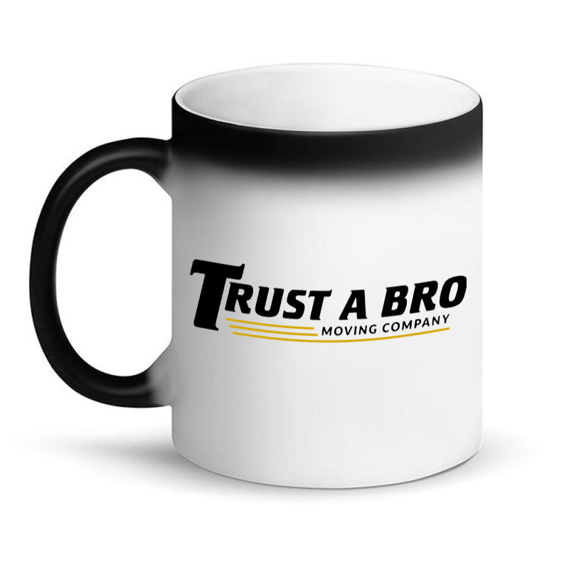 Trust A Bro Magic Mug | Artistshot