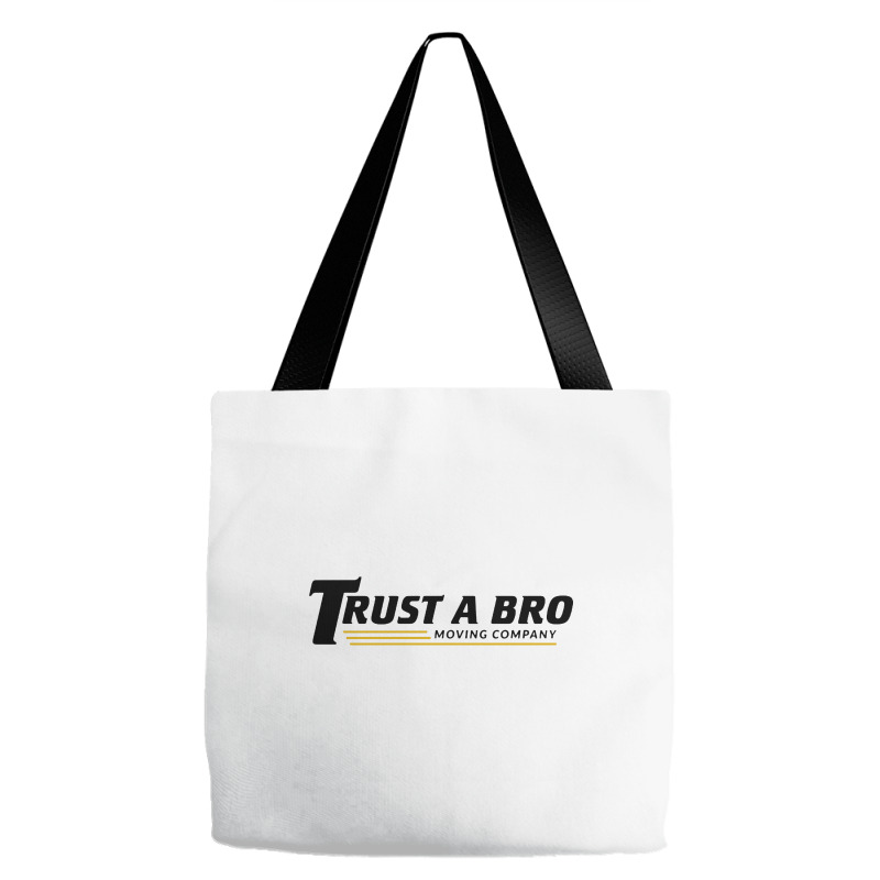 Trust A Bro Tote Bags | Artistshot