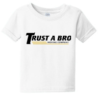 Trust A Bro Baby Tee | Artistshot