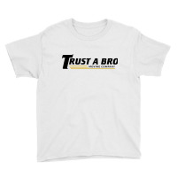 Trust A Bro Youth Tee | Artistshot