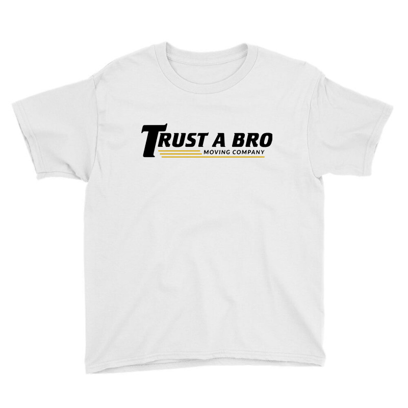 Trust A Bro Youth Tee | Artistshot