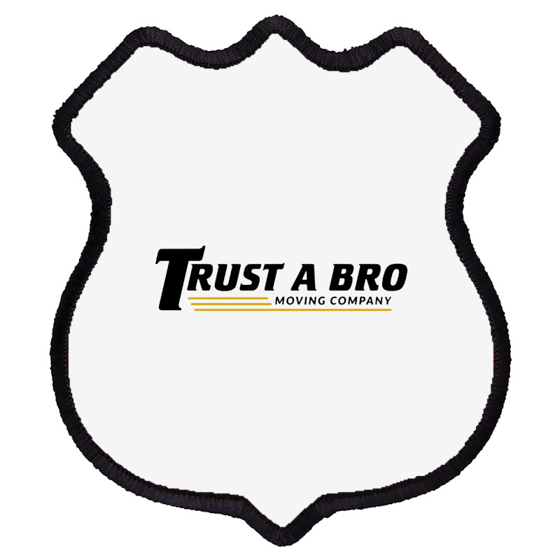 Trust A Bro Shield Patch | Artistshot