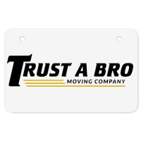 Trust A Bro Atv License Plate | Artistshot