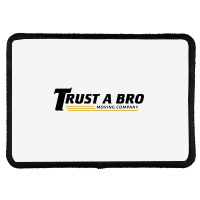 Trust A Bro Rectangle Patch | Artistshot