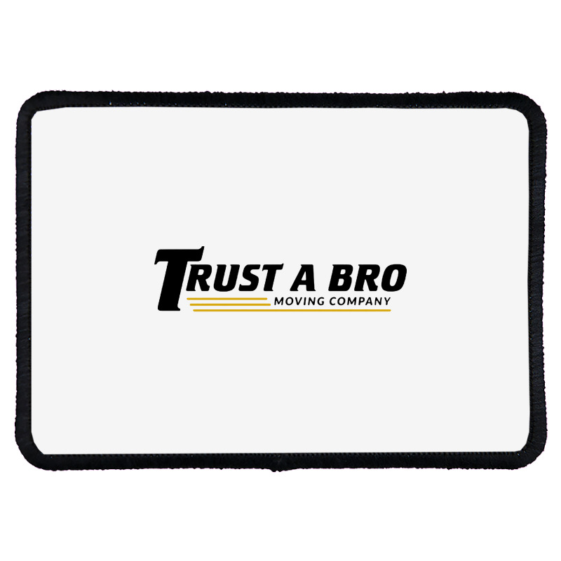 Trust A Bro Rectangle Patch | Artistshot