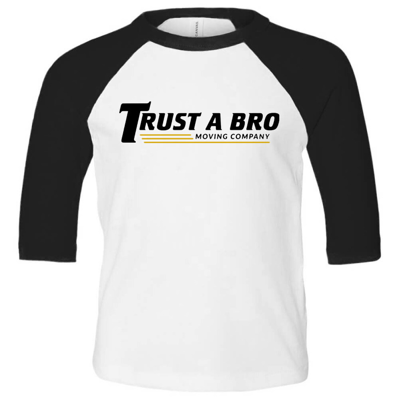 Trust A Bro Toddler 3/4 Sleeve Tee | Artistshot