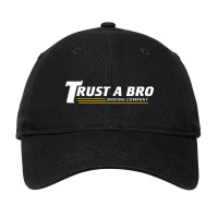 Trust A Bro Adjustable Cap | Artistshot