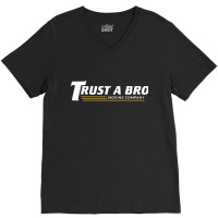 Trust A Bro V-neck Tee | Artistshot