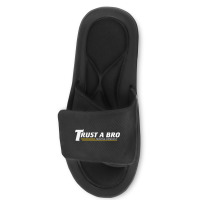 Trust A Bro Slide Sandal | Artistshot