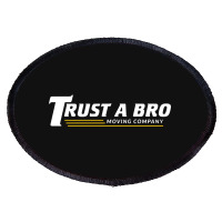 Trust A Bro Oval Patch | Artistshot